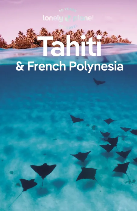 Lonely Planet Tahiti & French Polynesia&#44; 11th Edition