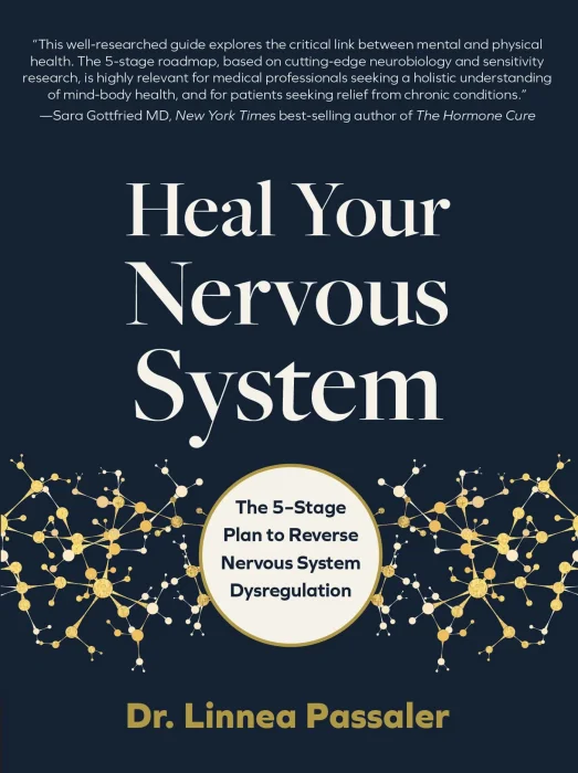 Heal Your Nervous System: The 5–Stage Plan to Reverse Nervous System Dysregulation