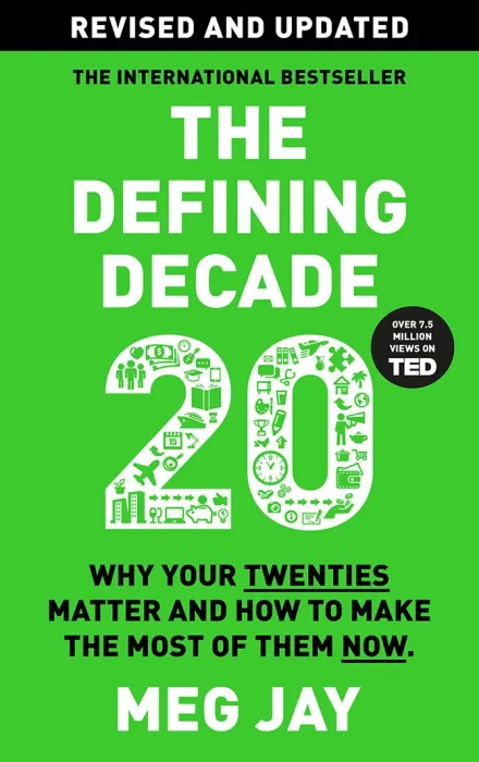 The Defining Decade: Why Your Twenties Matter and How to Make the Most of Them Now&#44; Revised & Updated Edition