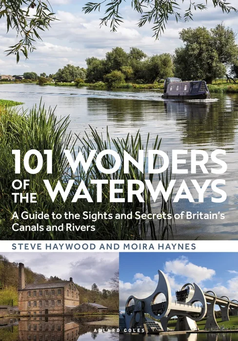 101 Wonders of the Waterways: A Guide to the Sights and Secrets of Britain’s Canals and Rivers