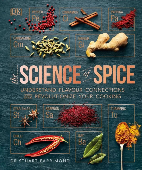 The Science of Spice: Understand Flavour Connections and Revolutionize your Cooking&#44; UK Edition