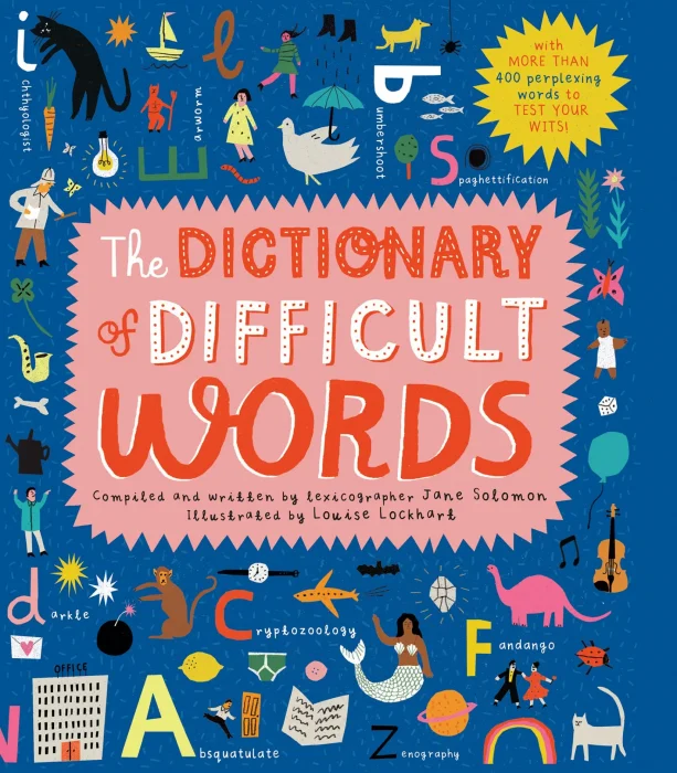The Dictionary of Difficult Words: With more than 400 perplexing words to test your wits!&#44; New Edition