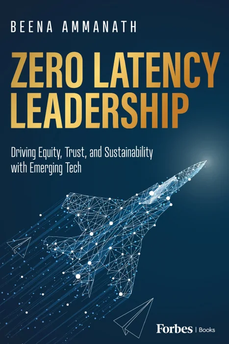 Zero Latency Leadership: Driving Equity&#44; Trust&#44; and Sustainability with Emerging Tech