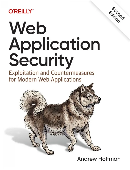 Web Application Security: Exploitation and Countermeasures for Modern Web Applications&#44; 2nd Edition
