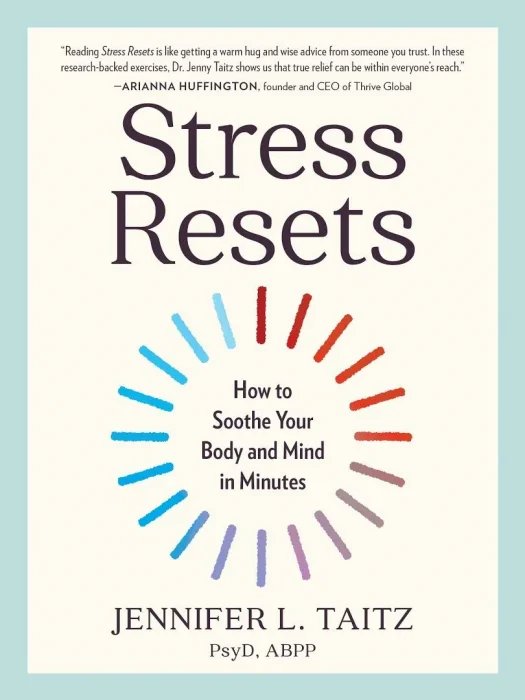 Stress Resets: How to Soothe Your Body and Mind in Minutes