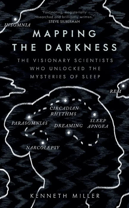 Mapping the Darkness: The Visionary Scientists Who Unlocked the Mysteries of Sleep&#44; UK Edition
