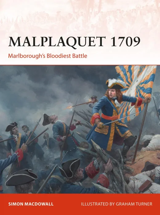Malplaquet 1709: Marlborough’s Bloodiest Battle (Campaign #355)