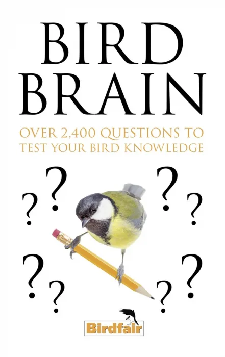 Bird Brain: Over 2&#44;400 Questions to Test Your Bird Knowledge