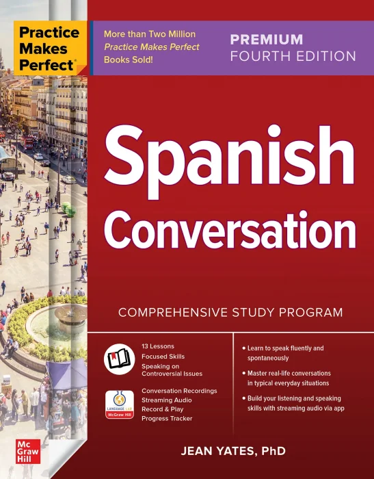 Spanish Conversation (Practice Makes Perfect)&#44; 4th Premium Edition