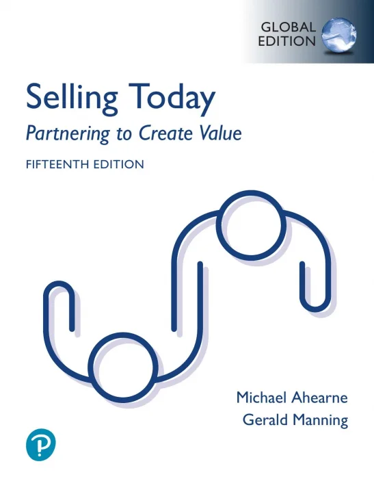 Selling Today: Partnering to Create Value (Global Edition)&#44; 15th Edition