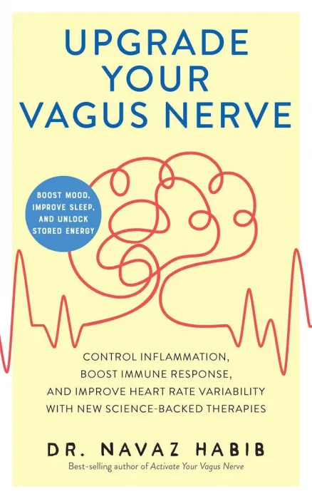 Upgrade Your Vagus Nerve (Boost Mood&#44; Improve Sleep&#44; and Unlock Stored Energy)