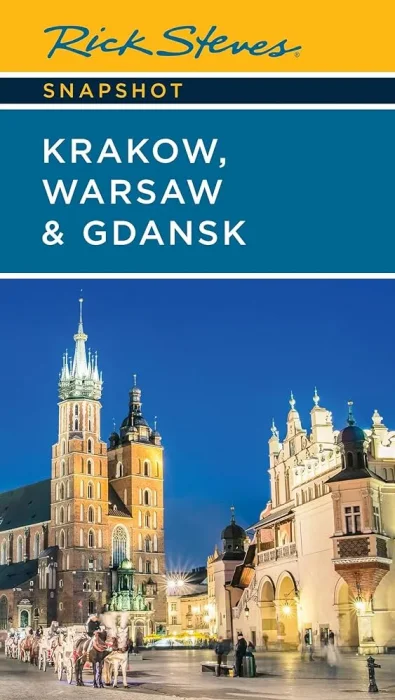 Rick Steves Snapshot Kraków&#44; Warsaw & Gdansk&#44; 7th Edition