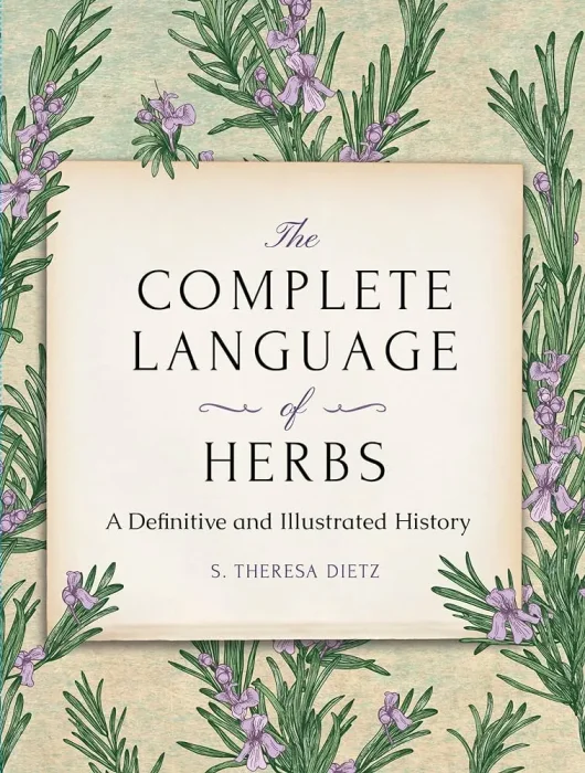 The Complete Language of Herbs: A Definitive and Illustrated History&#44; Pocket Edition