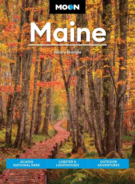 Moon Maine: Acadia National Park&#44; Lobster & Lighthouses&#44; Outdoor Adventures (Travel Guide)&#44; 9th Edition