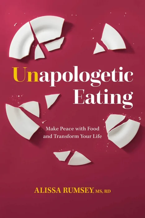 Unapologetic Eating: Make Peace with Food and Transform Your Life