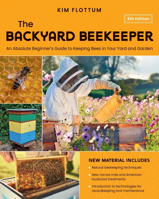The Backyard Beekeeper: An Absolute Beginner's Guide to Keeping Bees in Your Yard and Garden&#44; 5th Edition
