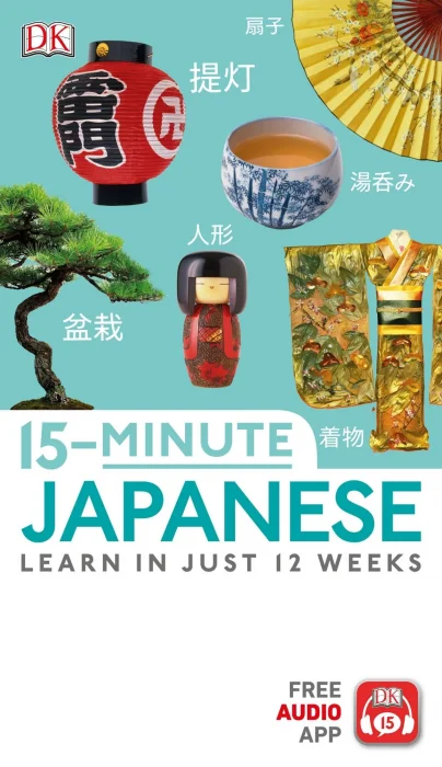 15-Minute Japanese: Learn in Just 12 Weeks&#44; 3rd Edition