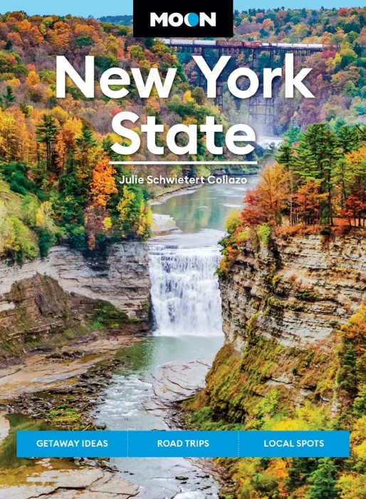 Moon New York State: Getaway Ideas&#44; Road Trips&#44; Local Spots (Moon U.S. Travel Guide)&#44; 9th Edition