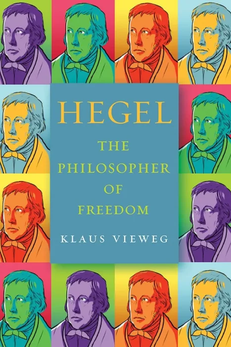 Hegel: The Philosopher of Freedom