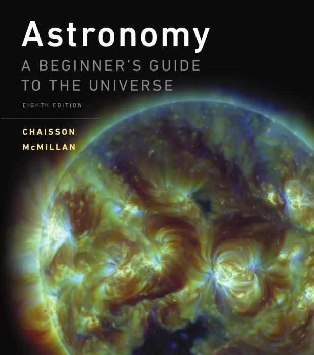 Astronomy: A Beginner’s Guide to the Universe&#44; 8th Edition