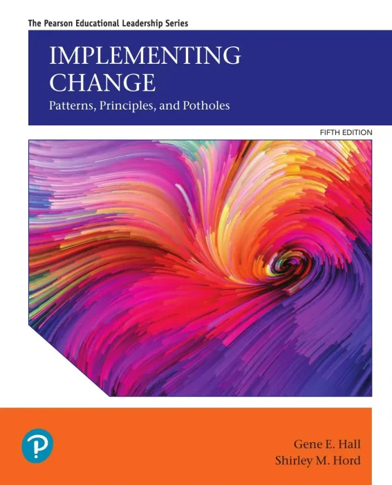 Implementing Change: Patterns&#44; Principles&#44; and Potholes (Pearson Educational Leadership)&#44; 5th Edition