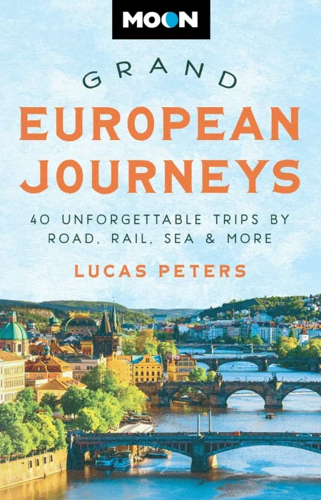 Moon Grand European Journeys: 40 Unforgettable Trips by Road&#44; Rail&#44; Sea & More (Travel Guide)