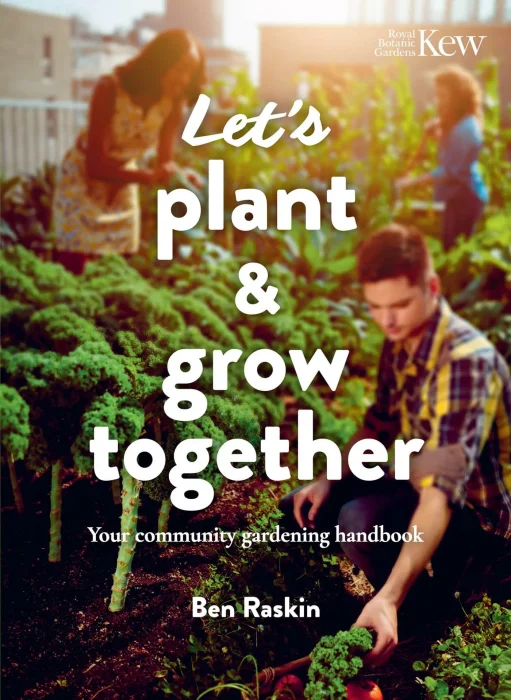 Let's Plant & Grow Together: Your community gardening handbook&#44; NED Edition