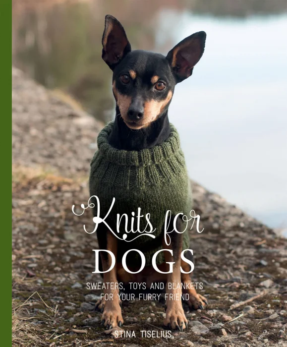 Knits for Dogs: Sweaters&#44; Toys and Blankets for Your Furry Friend