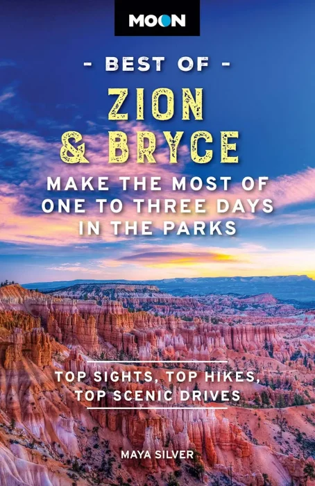 Moon Best of Zion & Bryce: Make the Most of One to Three Days in the Parks (Moon Best of Travel Guide)&#44; 2nd Edition