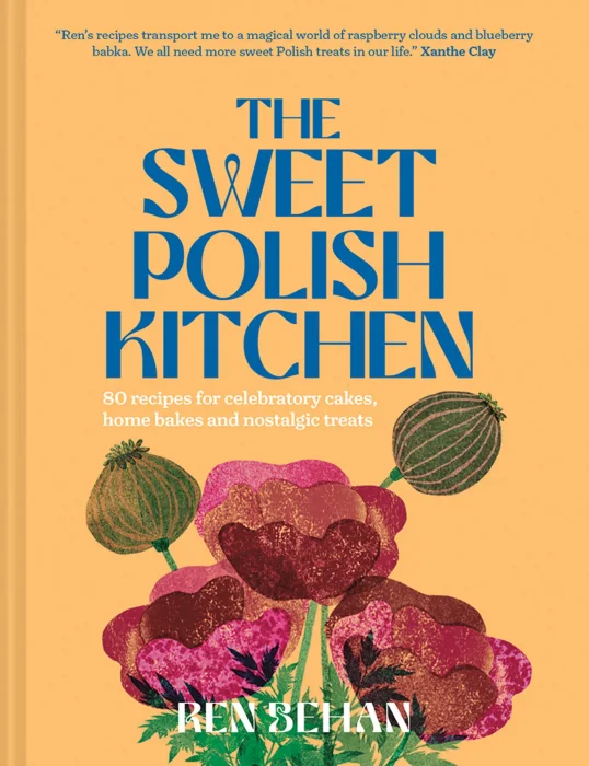 The Sweet Polish Kitchen: 80 recipes for celebratory cakes&#44; home bakes and nostalgic treats