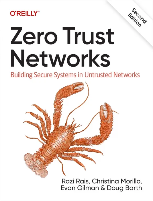 Zero Trust Networks: Building Secure Systems in Untrusted Networks&#44; 2nd Edition
