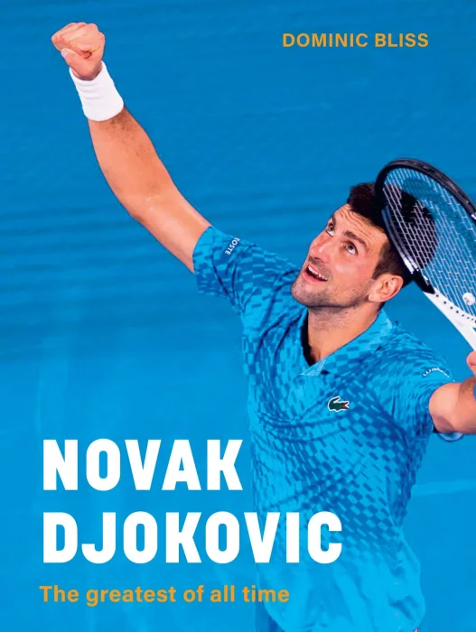 Novak Djokovic: The greatest of all time