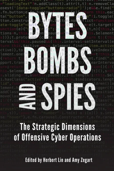 Bytes&#44; Bombs&#44; and Spies: The Strategic Dimensions of Offensive Cyber Operations