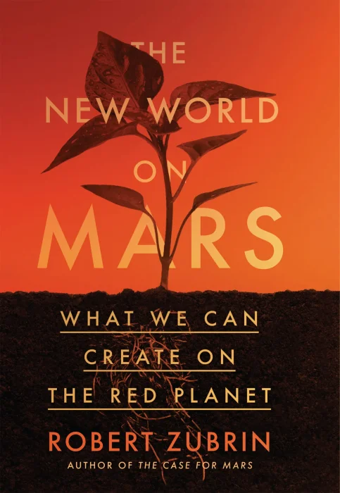 The New World on Mars: What We Can Create on the Red Planet