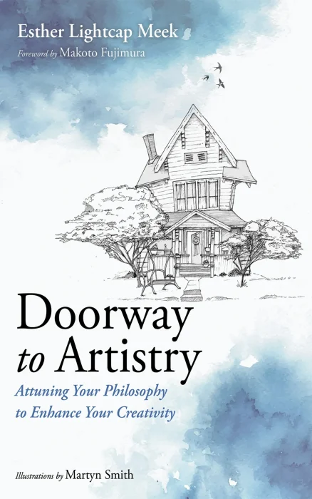 Doorway to Artistry: Attuning Your Philosophy to Enhance Your Creativity