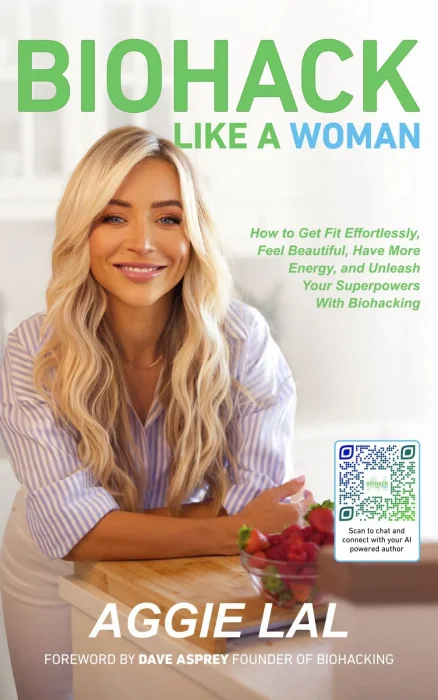 Biohack Like a Woman: How to Get Fit Effortlessly&#44; Feel Beautiful&#44; Have More Energy&#44; and Unleash Your Superpowers With Biohacking