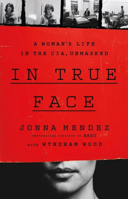 In True Face: A Woman's Life in the CIA&#44; Unmasked
