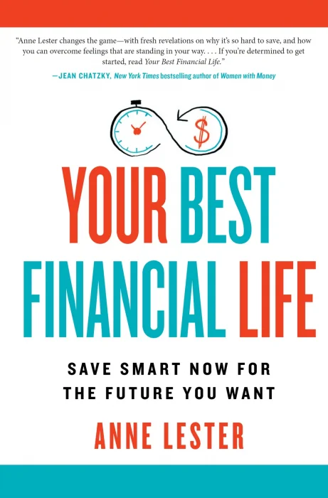 Your Best Financial Life: Save Smart Now for the Future You Want