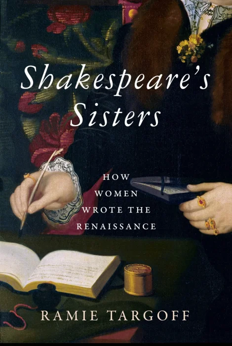 Shakespeare's Sisters: How Women Wrote the Renaissance