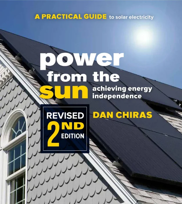Power from the Sun: Achieving Energy Independence (Mother Earth News Books For Wiser Living), 2nd Edition