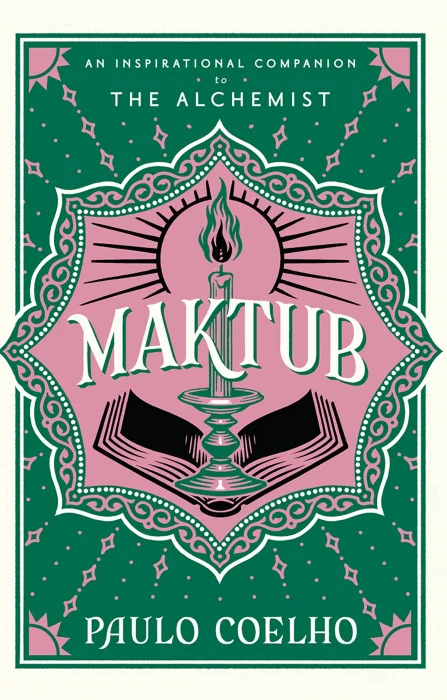 Maktub: An Inspirational Companion to The Alchemis