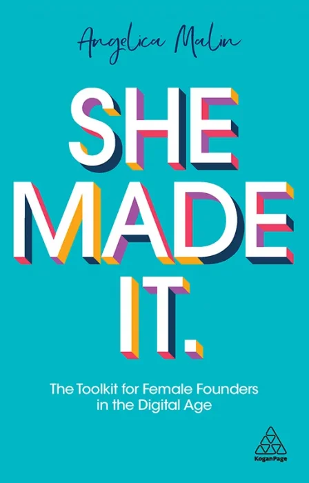 She Made It: The Toolkit for Female Founders in the Digital Age