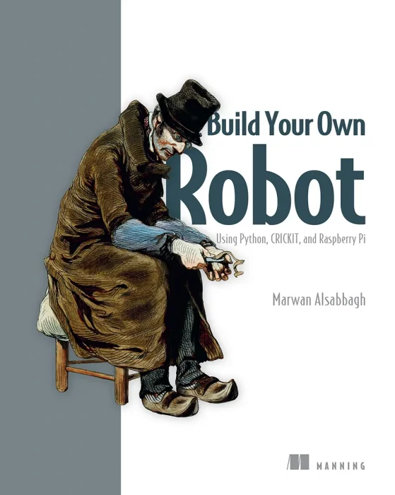 Build Your Own Robot: Using Python&#44; CRICKIT&#44; and Raspberry PI