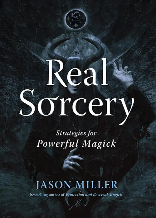 Real Sorcery: Strategies for Powerful Magick (Strategic Sorcery)