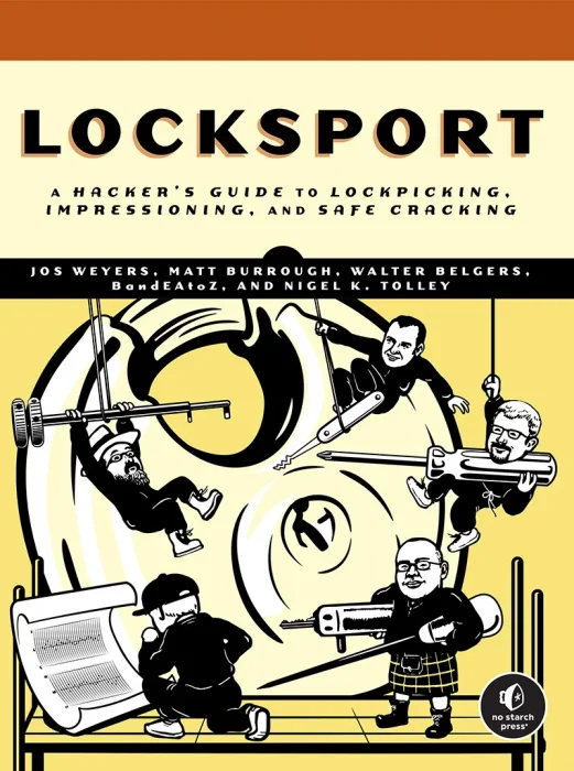 Locksport: A Hackers Guide to Lockpicking&#44; Impressioning&#44; and Safe Cracking