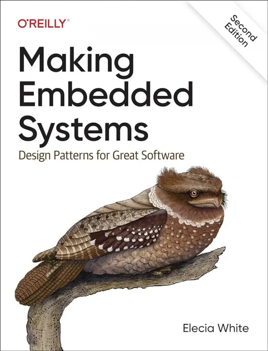 Making Embedded Systems: Design Patterns for Great Software&#44; 2nd Edition