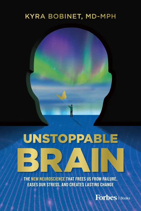 Unstoppable Brain: The New Neuroscience that Frees Us from Failure&#44; Eases Our Stress&#44; and Creates Lasting Change