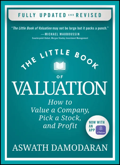 The Little Book of Valuation: How to Value a Company&#44; Pick a Stock&#44; and Profit (Little Books. Big Profits)&#44; 2nd Edition