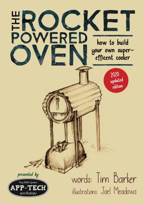 The Rocket Powered Oven: how to build your own super-efficient cooker&#44; 2nd Edition