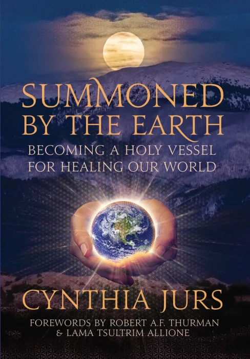 Summoned by the Earth: Becoming a Holy Vessel for Healing Our World